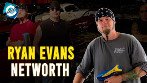 Ryan evans net worth counting cars. Things To Know About Ryan evans net worth counting cars. 